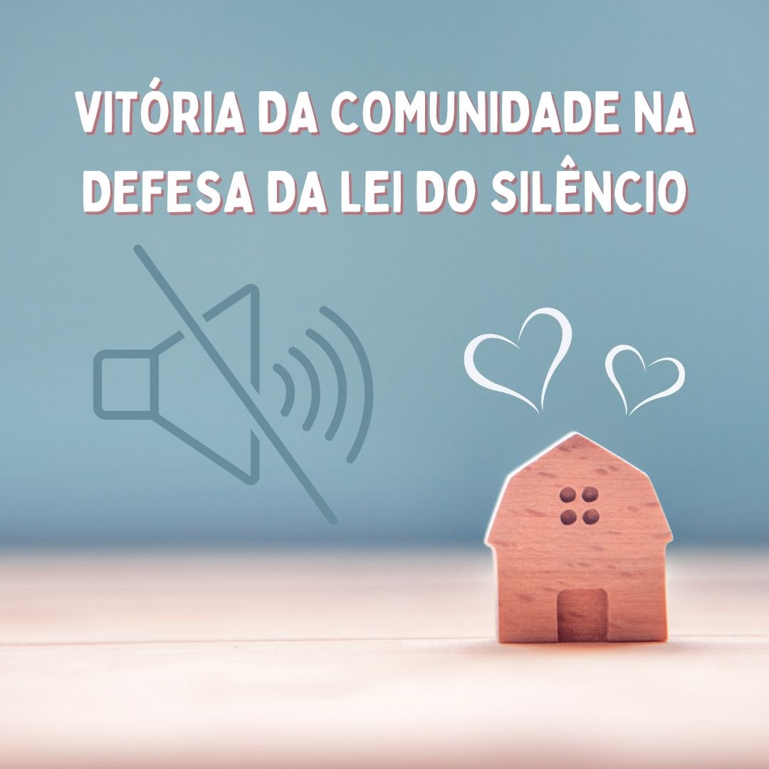You are currently viewing Vitória da Comunidade na defesa da Lei do Silêncio