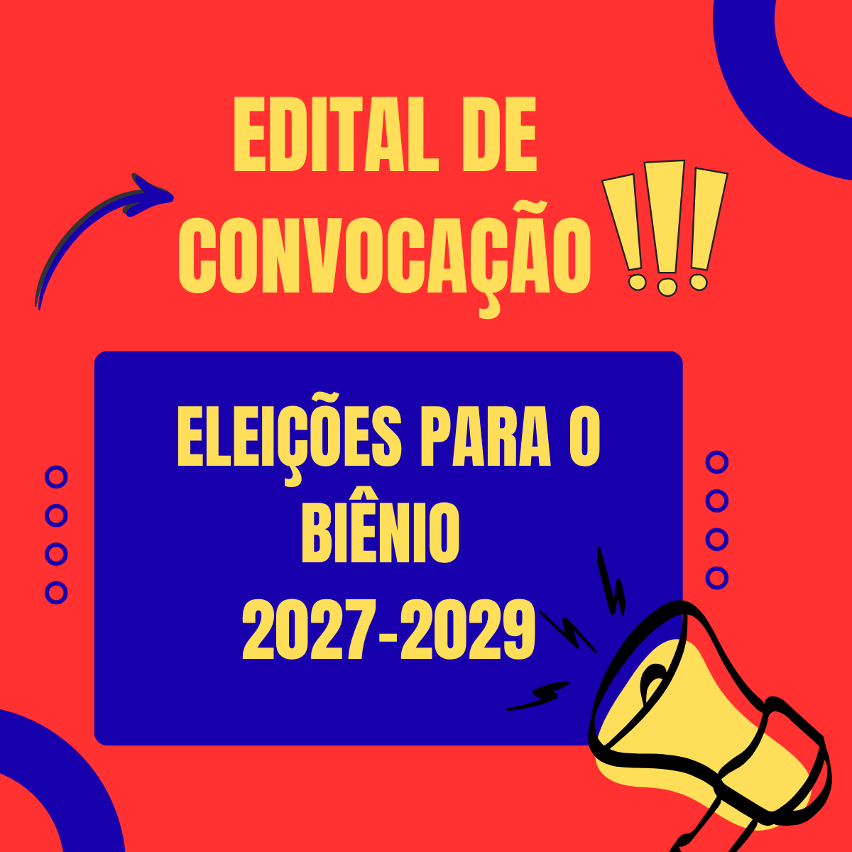 You are currently viewing EDITAL DE CONVOCAÇÃO – ELEIÇÕES PARA O BIÊNIO 2027-2029